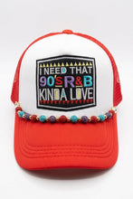 Load image into Gallery viewer, “90’S R &amp; B” Custom Trucker Hat
